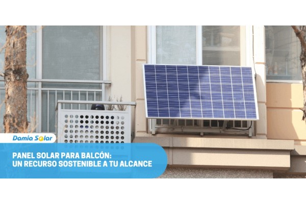 Panel Solar Para Balcón. Un Recurso Sostenible A Tu Alcance